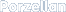 Porzellan