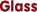 Glass